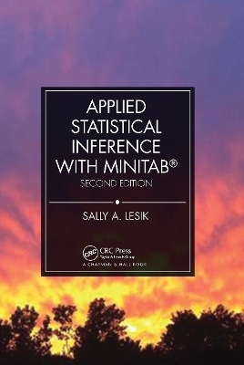 Applied Statistical Inference with MINITAB®, Second Edition - Sally A. Lesik