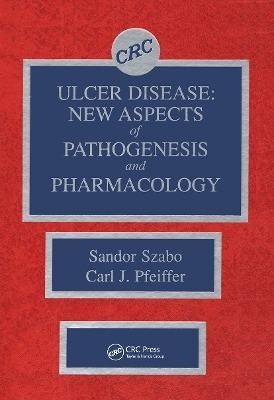 Ulcer Disease - Sandor Szabo, Carl J. Pfeiffer