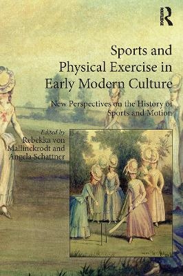 Sports and Physical Exercise in Early Modern Culture - 