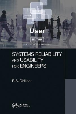Systems Reliability and Usability for Engineers - B.S. Dhillon