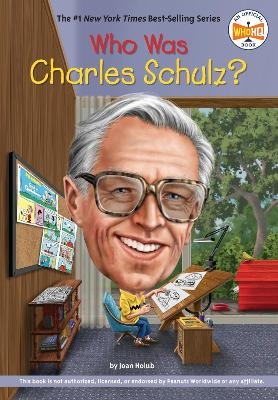 Who Was Charles Schulz? - Joan Holub,  Who HQ