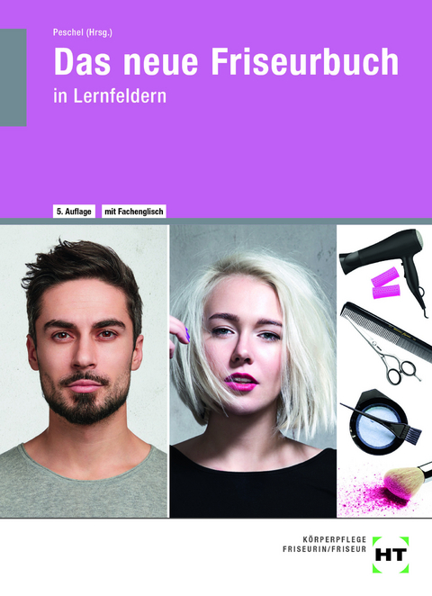 eBook inside: Buch und eBook Das neue Friseurbuch - Ivonne Albinus, Silke Dreher, Hannelore Helbing, Karsten Meier, Iris Möhle, Britta Peschel, Inka Schweers, Dieter Zack