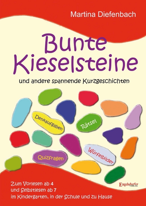 Bunte Kieselsteine und andere spannende Kurzgeschichten - Martina Diefenbach
