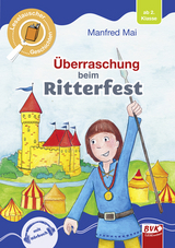 Leselauscher Geschichten: Überraschung beim Ritterfest - Manfred Mai
