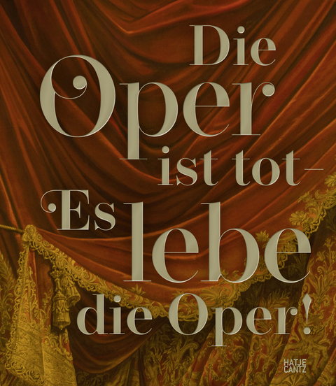 Die Oper ist tot – Es lebe die Oper! - 