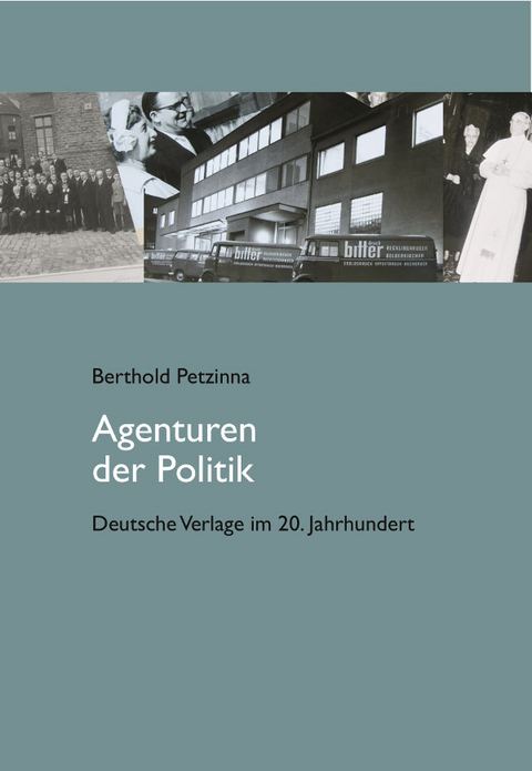 Agenturen der Politik - Berthold Petzinna
