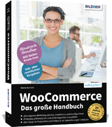 WooCommerce - Das große Handbuch - Bernd, Schmitt