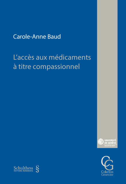 L'accès aux médicaments à titre compassionnel - Carole-Anne Baud