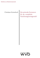 Ein optionales Instrument für das europäische Versicherungsvertragsrecht? - Christiane Kettenbach