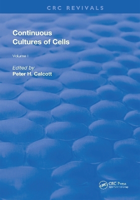 Continuous Cultures Of Cells - Pete H. Calcott