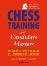 Chess Training for Candidate Masters -  Alexander Kalinin