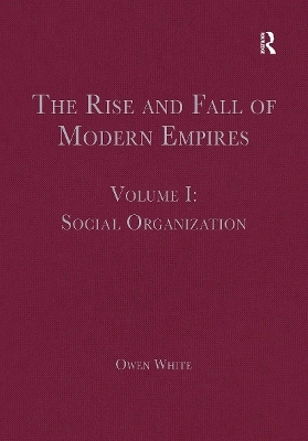 The Rise and Fall of Modern Empires, Volume I - 