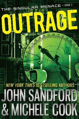 Outrage (The Singular Menace, 2) - John Sandford, Michele Cook