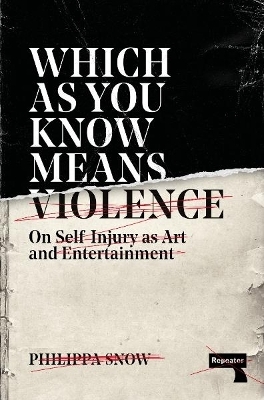 Which as You Know Means Violence - Philippa Snow