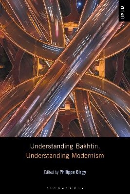 Understanding Bakhtin, Understanding Modernism - 