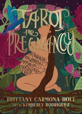 Tarot for Pregnancy - Brittany Carmona-Holt