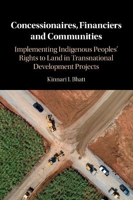 Concessionaires, Financiers and Communities - Kinnari I. Bhatt