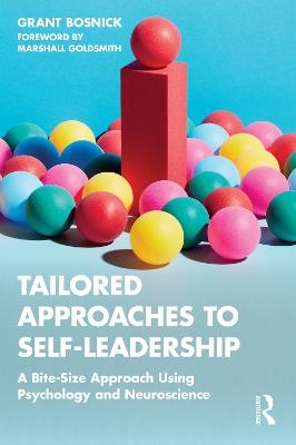 Tailored Approaches to Self-Leadership - Grant Bosnick