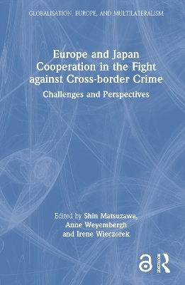 Europe and Japan Cooperation in the Fight against Cross-border Crime - 