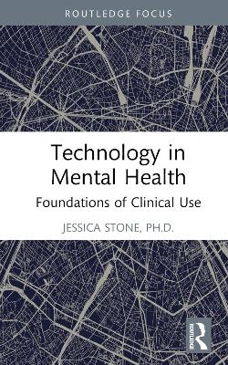 Technology in Mental Health - Jessica Stone