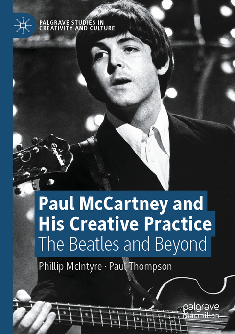 Paul McCartney and His Creative Practice - Phillip McIntyre, Paul Thompson