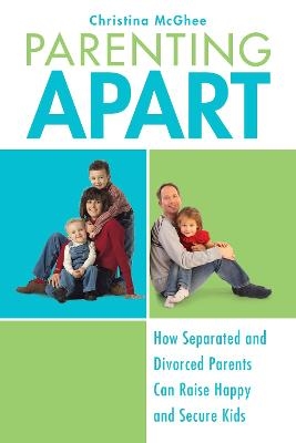 Parenting Apart - Christina McGhee