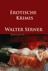 Erotische Krimis - Walter Serner