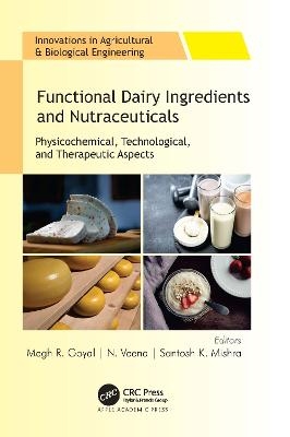 Functional Dairy Ingredients and Nutraceuticals - 