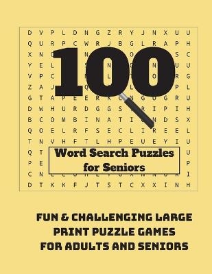 100 Word Search Puzzles for Seniors -  Wordsmith Publishing