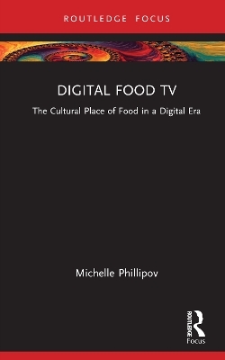 Digital Food TV - Michelle Phillipov