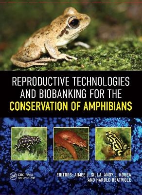 Reproductive Technologies and Biobanking for the Conservation of Amphibians - 