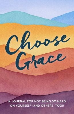Choose Grace - L. J. Tracosas