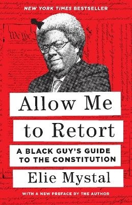 Allow Me to Retort - Elie Mystal