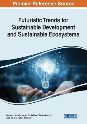 Futuristic Trends for Sustainable Development and Sustainable Ecosystems - 