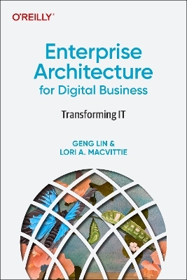 Enterprise Architecture for Digital Business - Geng Lin, Lori MacVittie