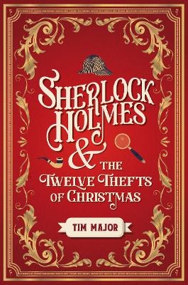 Sherlock Holmes and The Twelve Thefts of Christmas - Tim Major