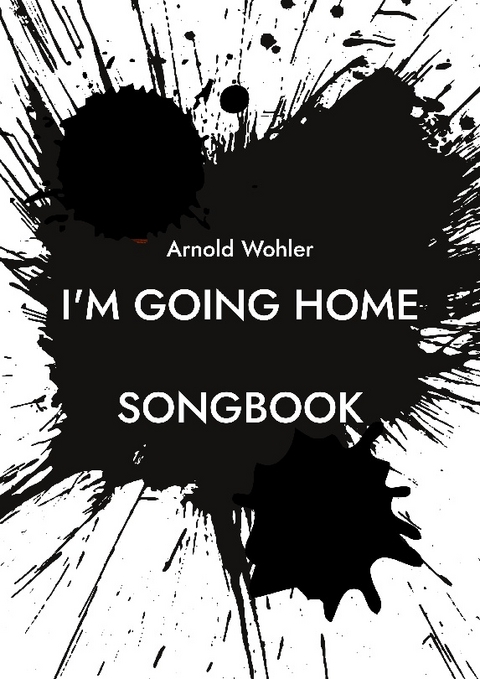I'm going home - Arnold Wohler
