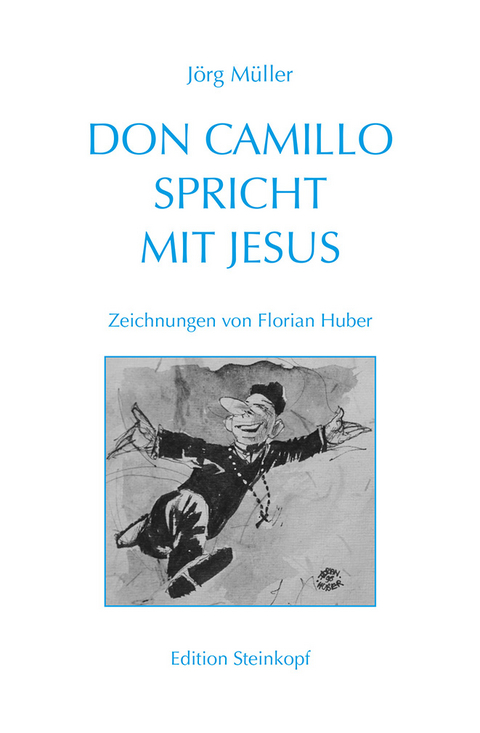 Don Camillo spricht mit Jesus - Jörg Müller