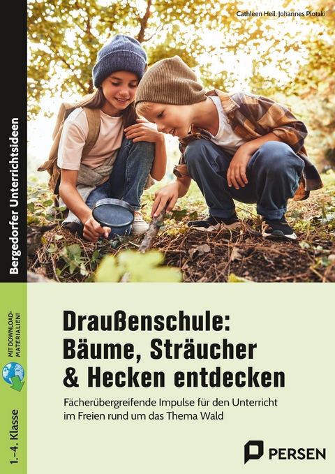 Draußenschule: Bäume, Sträucher & Hecken entdecken - Johannes Plotzki, Cathleen Heil