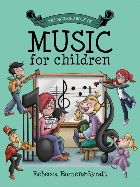 Batsford Book of Music for Children -  Becky Rumens-Syratt