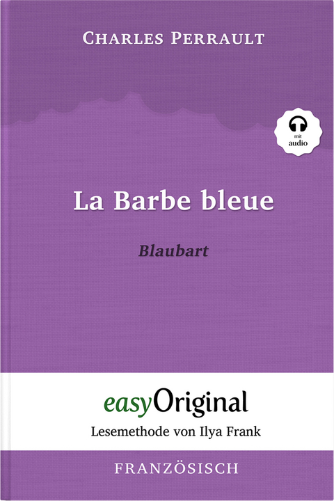La Barbe bleue / Blaubart (Buch + Audio-Online) - Lesemethode von Ilya Frank - Zweisprachige Ausgabe Französisch-Deutsch - Charles Perrault