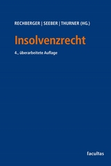 Insolvenzrecht - Rechberger, Walter H.; Seeber, Thomas; Thurner, Mario