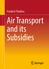 Air Transport and its Subsidies - Friedrich Thießen