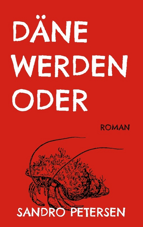 Däne Werden Oder - Sandro Petersen