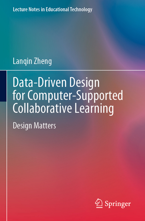 Data-Driven Design for Computer-Supported Collaborative Learning - Lanqin Zheng