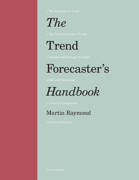 The Trend Forecaster's Handbook - Martin Raymond