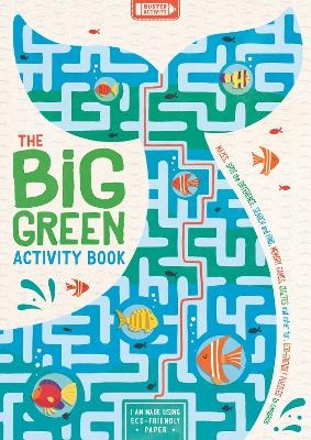 The Big Green Activity Book - John Bigwood, Charlotte Pepper, Georgie Fearns, Ed Myer, Damara Strong