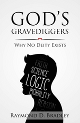 God's Gravediggers - Raymond D. Bradley