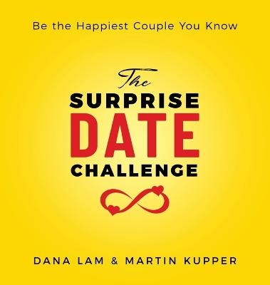 The Surprise Date Challenge - Dana Lam, Martin Kupper