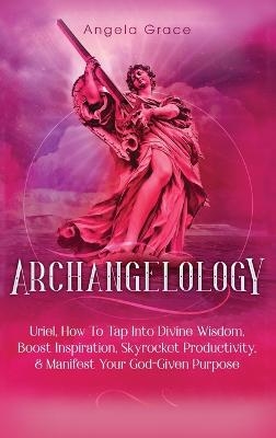 Archangelology - Angela Grace